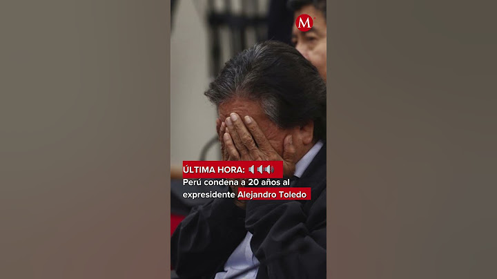 Sentencian al expresidente de Perú, Alejandro Toledo a 20 años de prisión