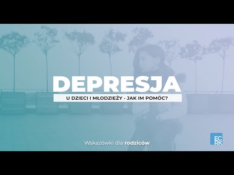 Wideo: Wskazówki Dla Rodziców, Jak Pomóc Dziecku Radzić Sobie Z Depresją Młodzieńczą