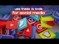 Boost Your Social Media. Use These 4 AI Tools!