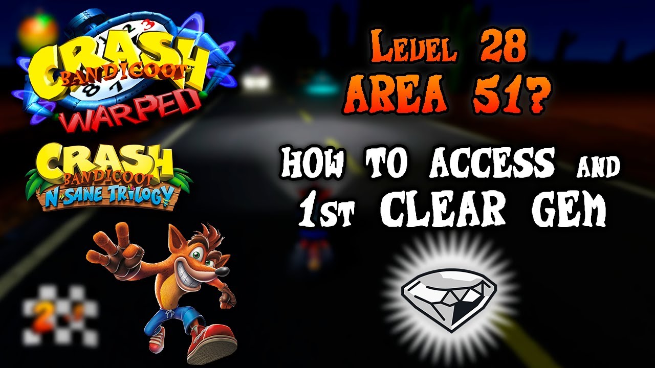 (28) Area 51? - 1st Clear Gem ⚪💎 ~ Crash Bandicoot 3: Warped