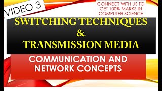 SWITCHING TECHNIQUES & TRANSMISSION MEDIA||VIDEO 3 || NETWORK AND COMMUNICATION ||