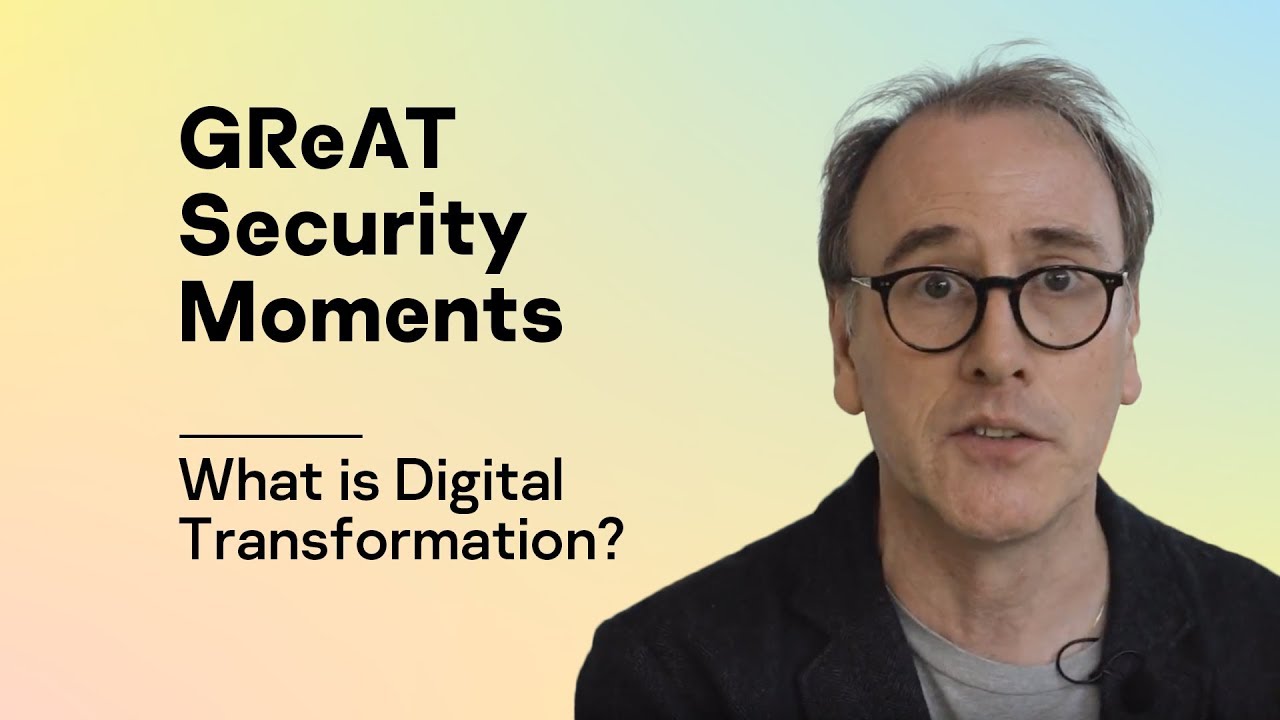 Great Security Moments - What is Digital Transformation?