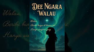 Dee Ngara - Walau (Video Lirik)