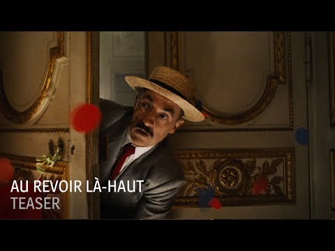 Au revoir là-haut - Teaser