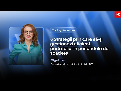 Olga Ursu - 5 Strategii prin care să-ți gestionezi eficient portofoliul în perioadele de scadere
