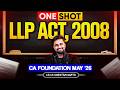 Limited Liability Partnership, 2008 One Shot | CA Foundation May '26 | Business Laws | Shantam Gupta