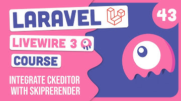 Integrate CKEditor & Skip Render | Livewire Course #43 | Urdu & Hindi