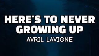 Download Lagu Avril Lavigne - Here's To Never Growing Up ( Lyrics ) MP3