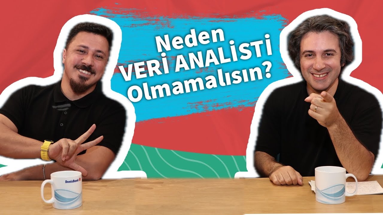 Neden Veri Analitikçisi Olmamalısın? | Behçet Yalın Özkara - Erkan Örmeci | DenizBank Deniz Akademi