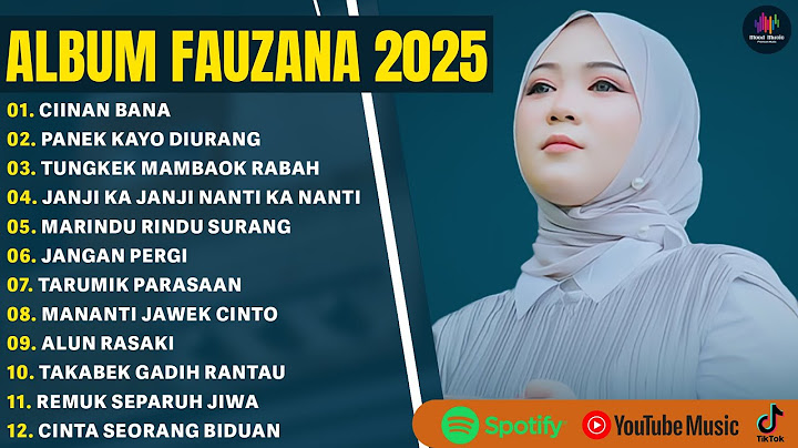 CIINAN BANA - FAUZANA FULL ALBUM TERBARU 2025 | PANEK DI AWAK KAYO DIURANG | LAGU MINANG VIRAL 2025