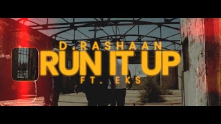 D.rashaan - Run It Up Ft. Eks Official Music Video