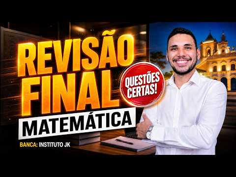 🔴 AULÃO DE VÉSPERA: MATEMÁTICA | CONCURSO SÃO JOSÉ DE RIBAMAR - BANCA INSTITUTO JK