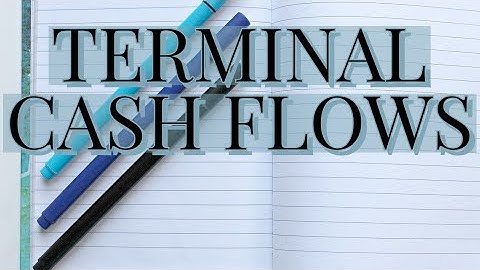 Terminal cash flows, cash flows determination (capital budgeting decision, financial Management)