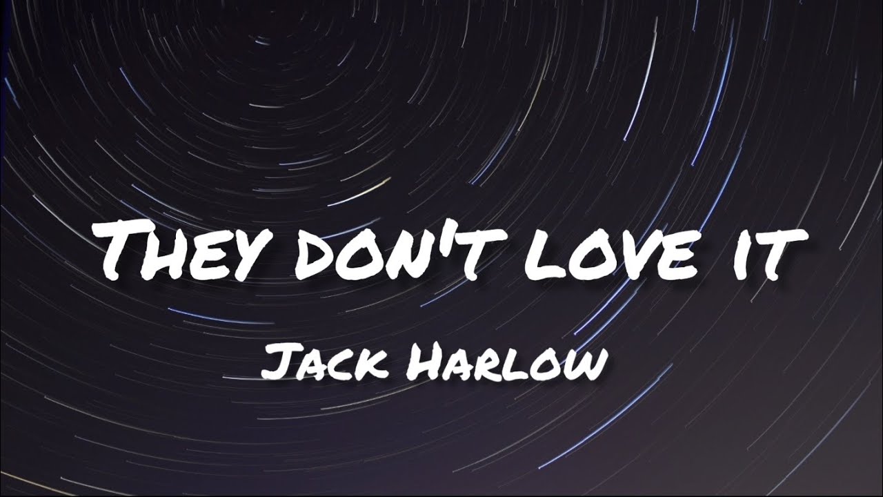 Jack Harlow - They don't Love it Lyrics (Dlyrics01) - YouTube