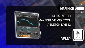 Demo - Metasketch - Live 12 MIDI Tools for Ableton Live by Manifest Audio