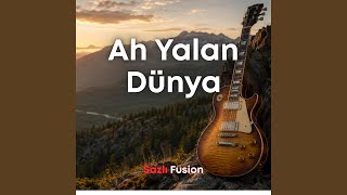 Ah Yalan Dünya, Psychedelic Rock Cover (Feat. Dafne Aslan)