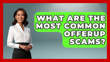 What Are The Most Common OfferUp Scams? - Consumer Laws For You