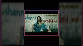 Rihanna - Needed Me