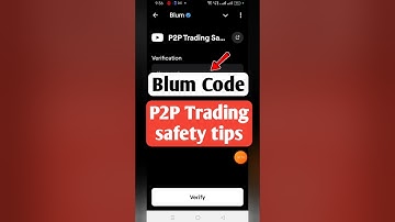 P2P Trading Safety Tips |Blum VerifyCode | Blum today Video Code | Blum Code #blumverifycode