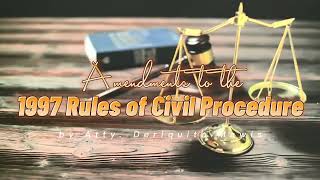 2019 Amendments to the 1997 Rules of Civil Procedure | by Atty. DeriquitoMawis