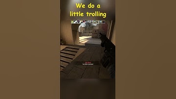 We do a little trolling ;) #csgo #cs2
