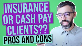 Insurance VS Cash Pay Private Practice