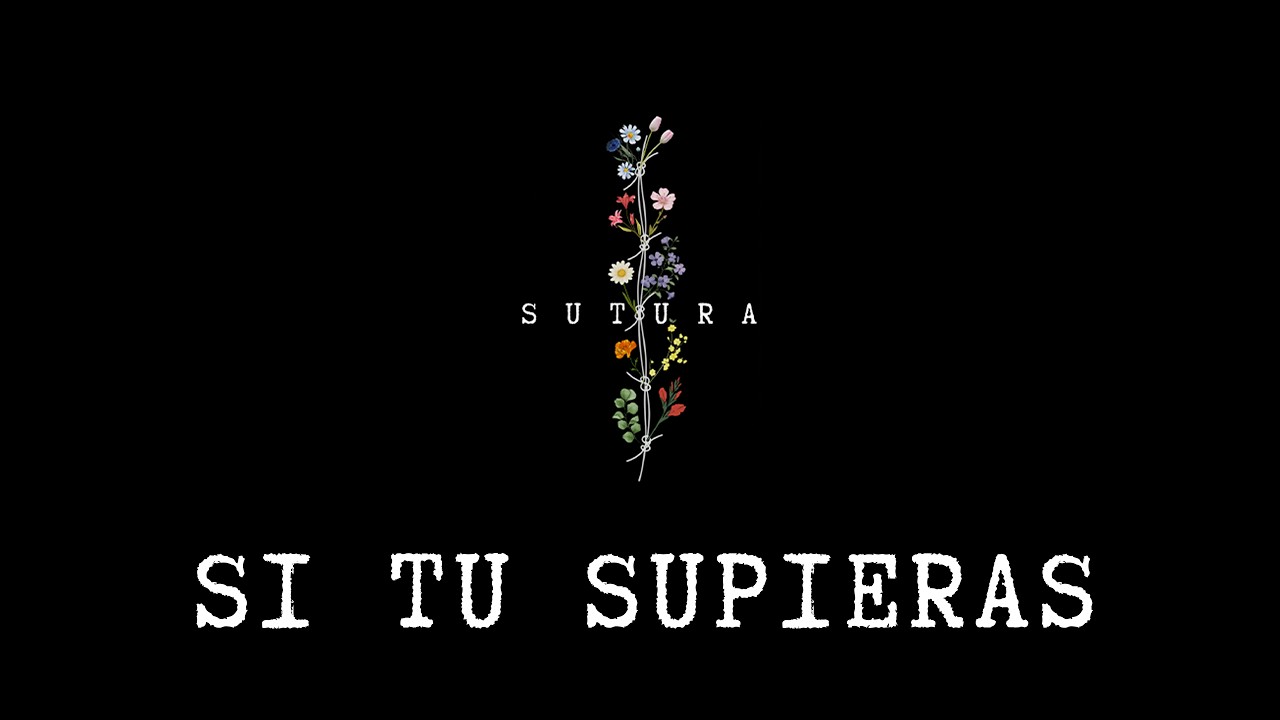 Lorena Castro - Si tu supieras (Lyrics Video) | SUTURA