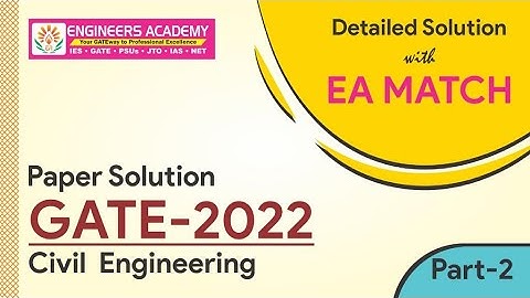 GATE Exam 2022 Paper Solutions | Civil Engineering |By Engineers Academy Expert Panel | Part-2
