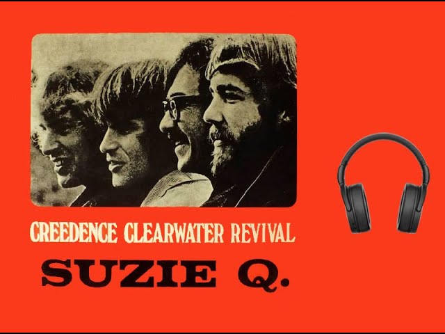 Creedence Clearwater Revival - Suzie Q (Stereo Edition)