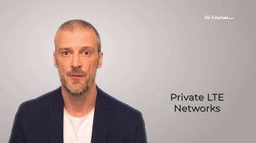 Private LTE Networks - What do you need to know?