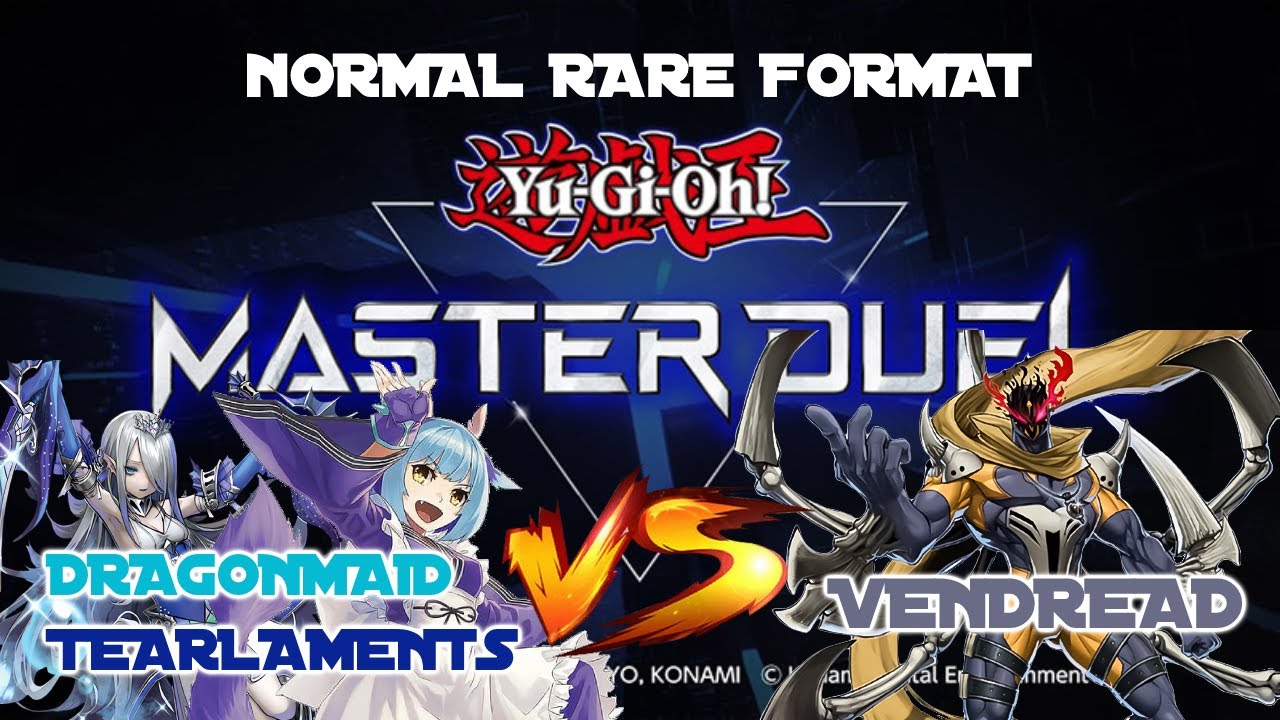 Dragonmaid Tearlament Mill vs Vendread | Normal-Rare (NR) Format | Yu-Gi-Oh! Master Duel
