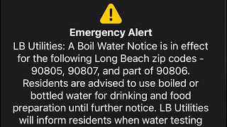 LB Utilities: A Boil Water Notice is in effect for the Long Beach zip codes - 90805, 90807, 90806.