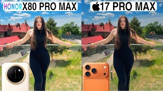 Honor X80 Pro Max Vs iPhone 17 Pro Max Camera Test Comparison