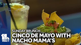 Celebrate Cinco de Mayo at Nacho Mama's by WBAL-TV 11 Baltimore 132 views 2 days ago 4 minutes, 44 seconds