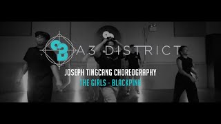 BLACKPINK - The Girls | Joseph Tingcang || A3DISTRICT