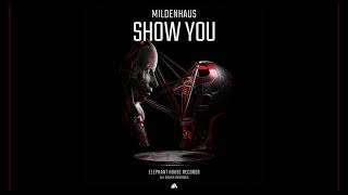 Mildenhaus - Show You  Resimi