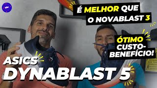 ASICS DYNABLAST 5: O melhor custo-benefício da Asics?