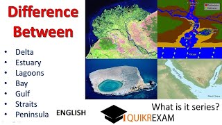 What is the difference between delta estuary lagoon bay gulf Straits peninsula | English