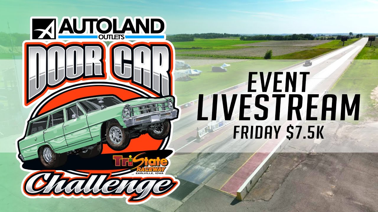 AUTOLAND DOOR CAR CHALLENGE - FRIDAY $7.5K