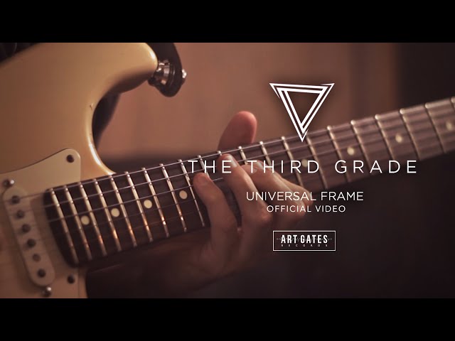 The Third Grade - Universal Frame (Official Video) class=