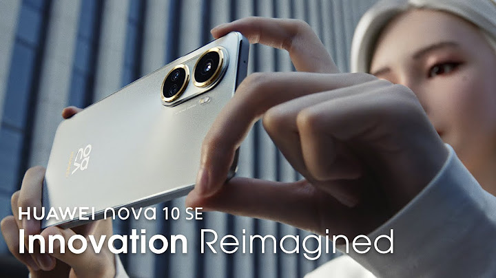 HUAWEI nova 10 SE – Innovation Reimagined - 天天要闻