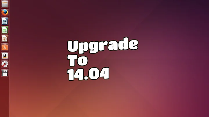 How to Upgrade from Ubuntu 12.04 to 14.04