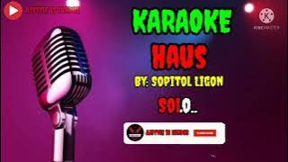 KARAOKE DUSUN Haus - Sopitol Ligon