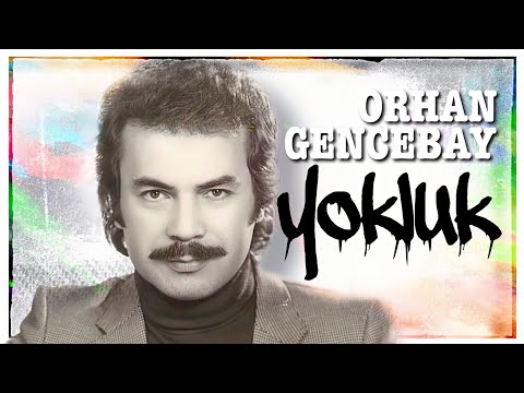 Yokluk - Orhan Gencebay