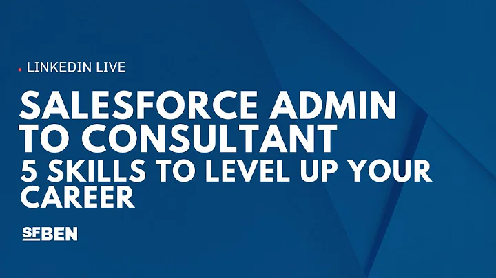 Salesforce Admin to Consultant: 5 Skills to Level Up Your Career