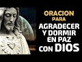 Oracion para Agradecer y DORMIR en Paz con Dios ✰ 😴 ✰