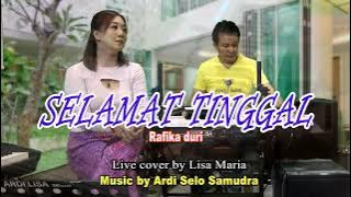 Selamat tinggal - Rafika Duri (cover Lisa Maria)