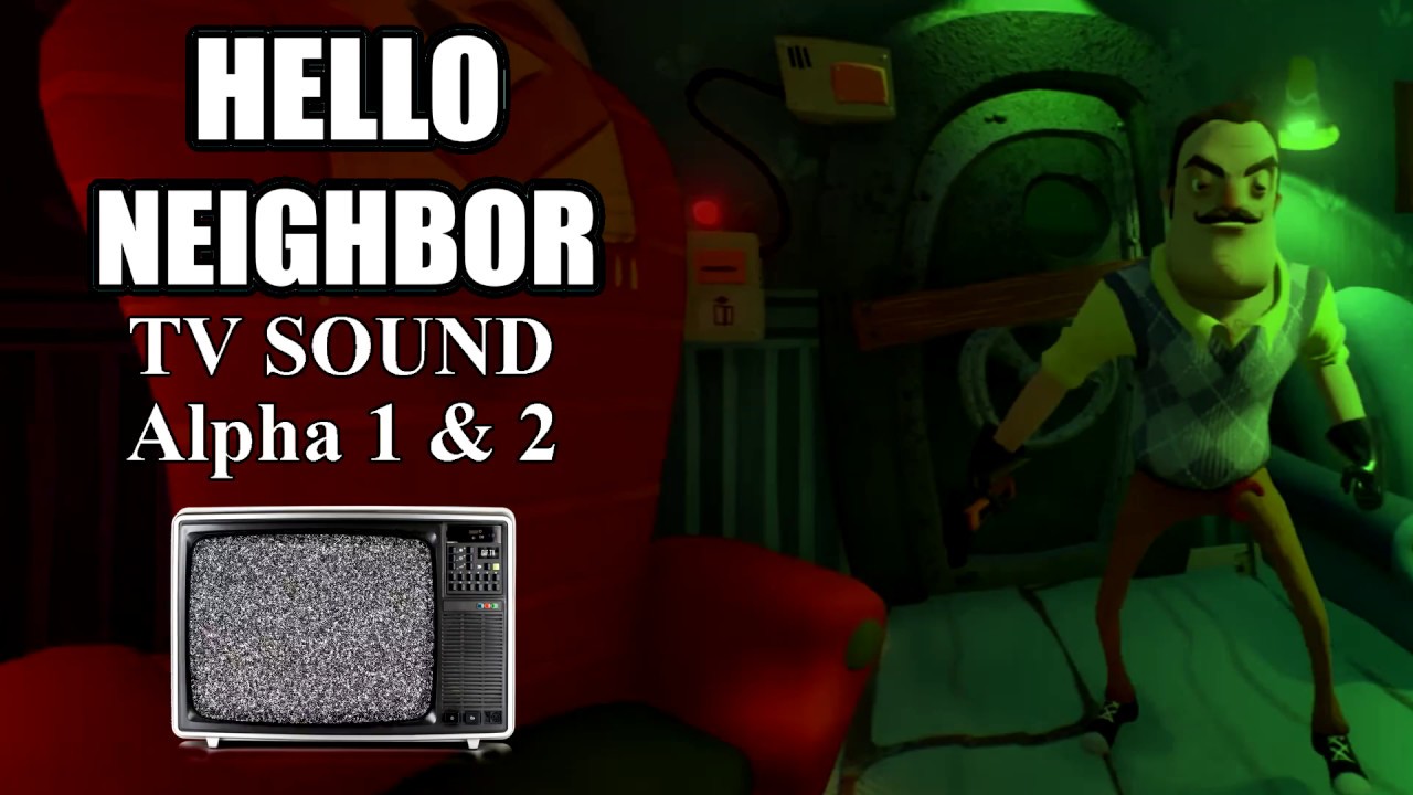 Звук хеллоу. Hello Neighbor телевизор. Hello Neighbor TV show 2022. Hello Neighbor TV show 2023. Hello Neighbor Alpha 1 Chase Music.