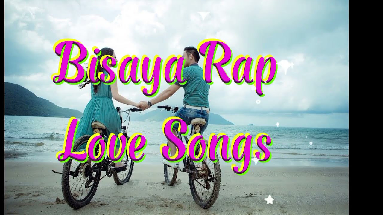 BISAYA RAP LOVE SONGS ❤️