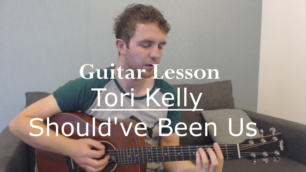 Tori Kelly - Should've Been Us (Guitar Tutorial/Lesson) - YouTube